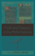 Faith and Reason in the Reformations
