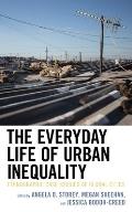 The Everyday Life of Urban Inequality: Ethnographic Case Studies of Global Cities