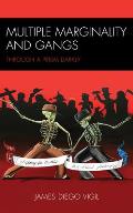 Multiple Marginality and Gangs: Through a Prism Darkly