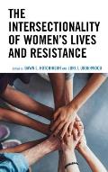 The Intersectionality of Women's Lives and Resistance