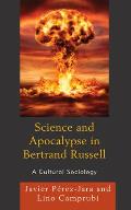 Science and Apocalypse in Bertrand Russell: A Cultural Sociology