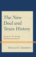 The New Deal and Texas History: Saving the Past through Hardship and Turmoil