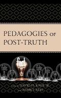 Pedagogies of Post-Truth