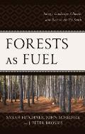 Forests as Fuel: Energy, Landscape, Climate, and Race in the U.S. South