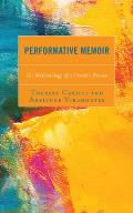 Performative Memoir: The Methodology of a Creative Process