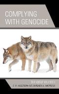 Complying with Genocide: The Wolf You Feed
