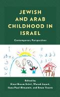 Jewish and Arab Childhood in Israel: Contemporary Perspectives