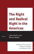 The Right and Radical Right in the Americas: Ideological Currents from Interwar Canada to Contemporary Chile