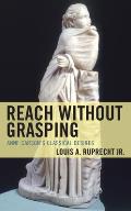 Reach Without Grasping: Anne Carson's Classical Desires