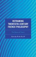 Reframing Twentieth-Century French Philosophy: The Roots of Desire
