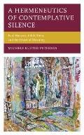 A Hermeneutics of Contemplative Silence: Paul Ricoeur, Edith Stein, and the Heart of Meaning
