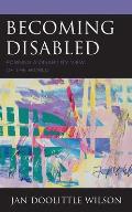 Becoming Disabled: Forging a Disability View of the World