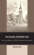 The Religion-Supported State: Piety and Politics in Early National New England