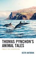 Thomas Pynchon's Animal Tales: Fables for Ecocriticism