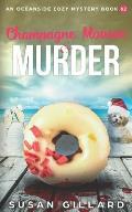 Champagne Mousse & Murder: An Oceanside Cozy Mystery Book 62