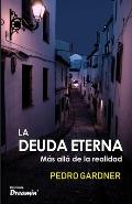 La deuda eterna: M?s all? de la realidad