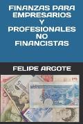 Finanzas Para Empresarios Y Profesionales No Financistas