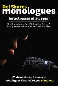 del Shores Monologues for Actresses of All Ages