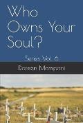 Who Owns Your Soul?: Series Vol. 6