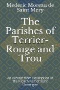 The Parishes of Terrier-Rouge and Trou: An Excerpt from Description of the French Part of Saint Domingue