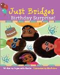 Just Bridges' Birthday Surprise!
