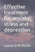 Effective treatment for anxiety, stress and depression