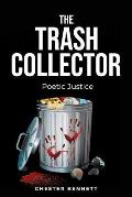 The Trash Collector: Poetic Justice