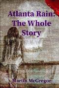 Atlanta Rain: The Whole Story