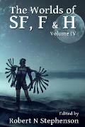 The Worlds of Sf, F & H Volume IV