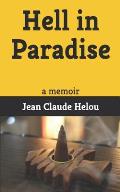 Hell in Paradise: a memoir