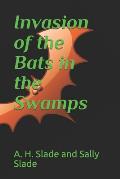 Invasion of the Bats in the Swamps