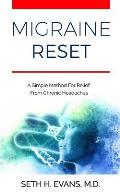 Migraine Reset: A Simple Method for Relief from Chronic Headaches