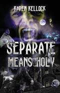 Separate Means Holy