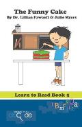 The Funny Cake: Learn to Read Book 5 (American Version)