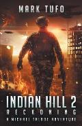 Indian Hill 2: Reckoning: A Michael Talbot Adventure