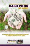 Business Growth Strategy Handbook: Cash Poor No More!