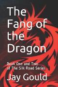 The Fang of the Dragon: Book One and Two of The Silk Road Series