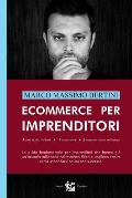 Ecommerce per Imprenditori: La guida fondamentale per imprenditori che hanno gi? un'azienda milionaria nel mercato fisico e vogliono capire come e