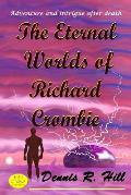 The Eternal Worlds of Richard Crombie: Adventure and Intrigue After Death