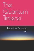 The Quantum Tinkerer