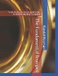 The Fundamental Trumpet: Fundamental Studies for the Developing Trumpeter