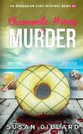 Chamomile Honey & Murder: An Oceanside Cozy Mystery Book 63