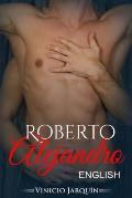 Roberto & Alejandro: A true love story... All started in Internet