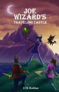 Joe Wizard's Traveling Castle: The Prophecy Dragon