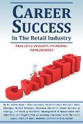 Career Success in the Retail Industry: Advance from a Part-Time Employee to Making Over $250,000 Per Year