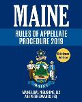 Maine Rules of Appellate Procedure: Complete Rules as Revised Through June 1, 2018
