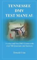 Tennessee DMV Test Manual: Practice and Pass DMV Exams with over 300 Questions and Answers