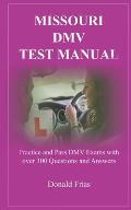 Missouri DMV Test Manual: Practice and Pass DMV Exams with over 300 Questions and Answers