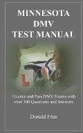 Minnesota DMV Test Manual: Practice and Pass DMV Exams with over 300 Questions and Answers
