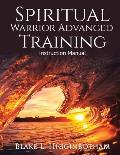 Spiritual Warrior Advanced Training: Instruction Manual